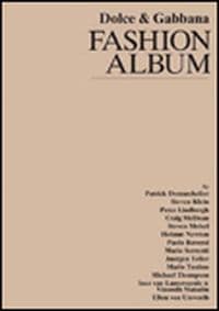 Dolce and Gabbana Fashion Album - Casadio Mariuccia, Skira