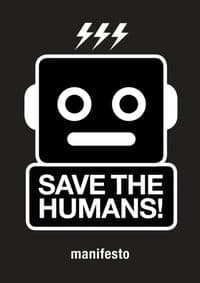 Save the Humans: Manifesto for Creative Thinking in the Digital Age - Mieke Gerritzen, Koert van Mensvoort, BIS Publishers B.V. 1