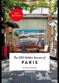 500 Hidden Secrets of Paris - Marie Farman, Luster