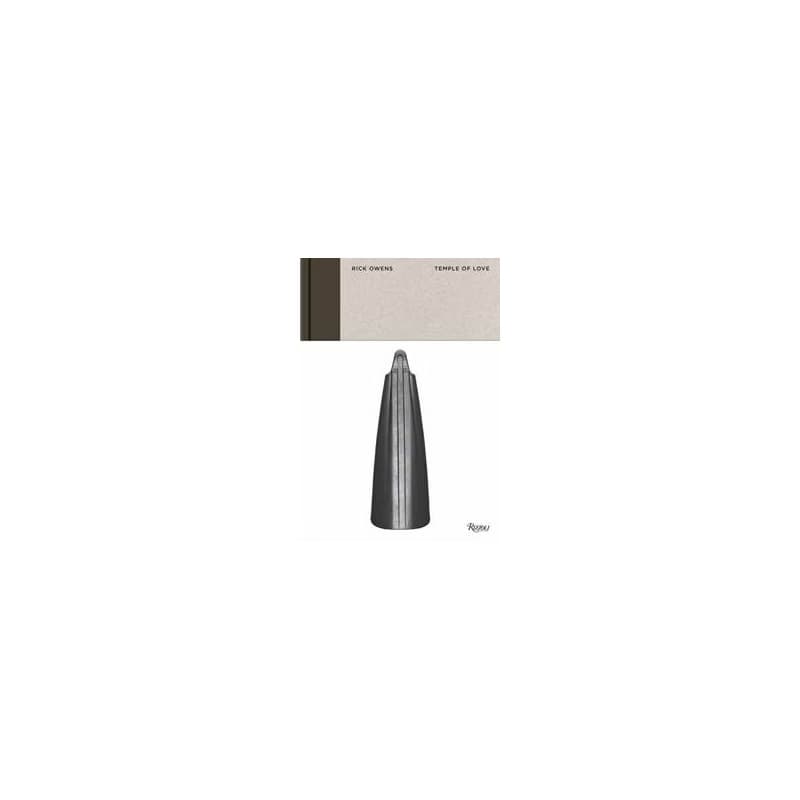 Rick Owens: Temple of Love - Rick Owens, Miren Arzalluz, Rizzoli International Publications