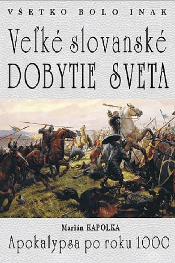 Veľké slovanské dobytie sveta