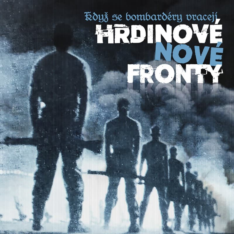 CD Hrdinové Nové Fronty - Když Se Bombardéry Vracejí
