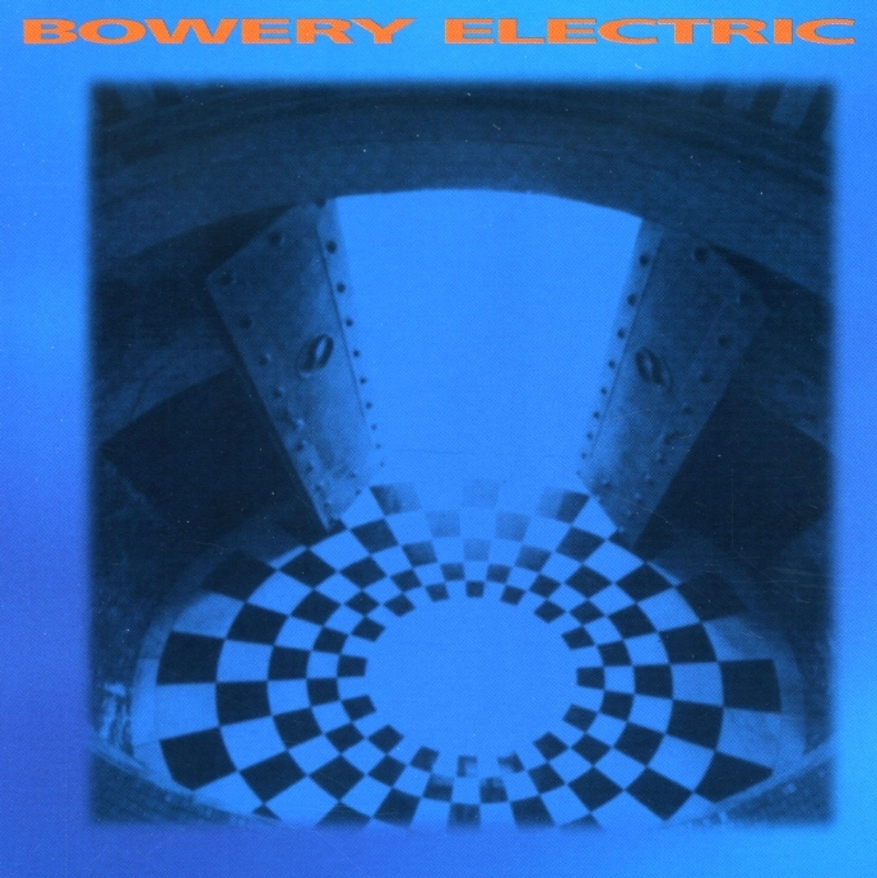 CD Bowery Electric - BOWERY ELECTRIC
