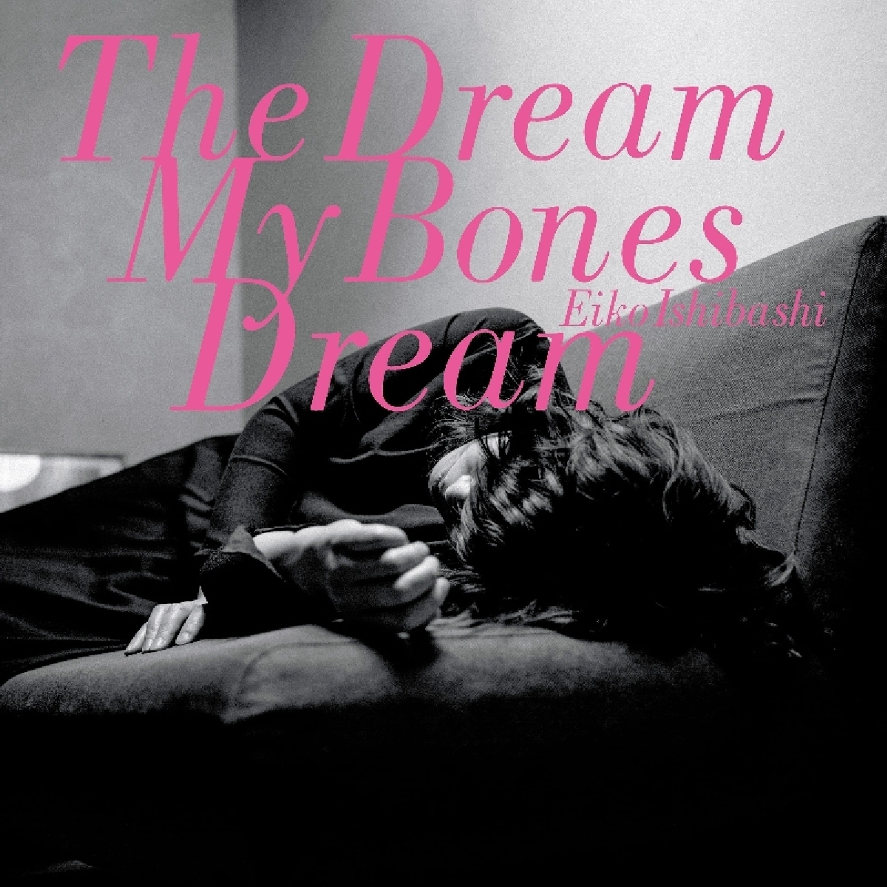 Vinyl Eiko Ishibashi - DREAM MY BONES DREAM