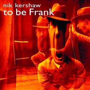 CD Nik Kershaw - TO BE FRANK