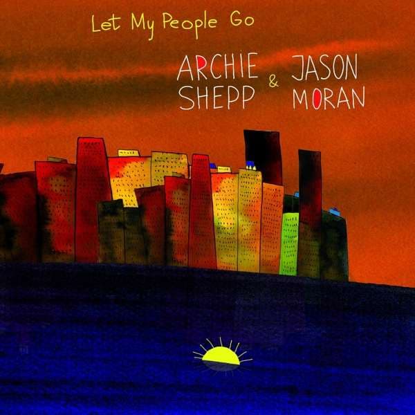 CD - MORAN, JASON / ARCHIE SHE - LET MY PEOPLE GO