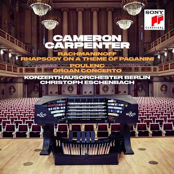 CD Cameron Carpenter - Rachmaninoff: Rhapsody On a Theme of Paganini & Poulenc: Organ Concerto