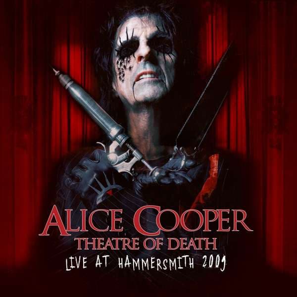 CD Alice Cooper - THEATRE OF DEATH - LIVE AT HAMMERSMITH 2009