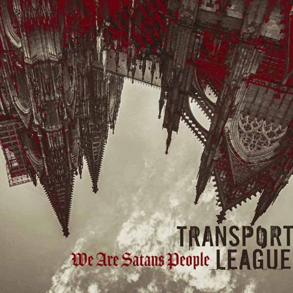 CD Transport League - WE ARE SATANS PEOPLE