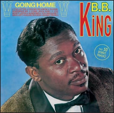 CD B. B. King - Going Home Plus 10 Bonus Tracks