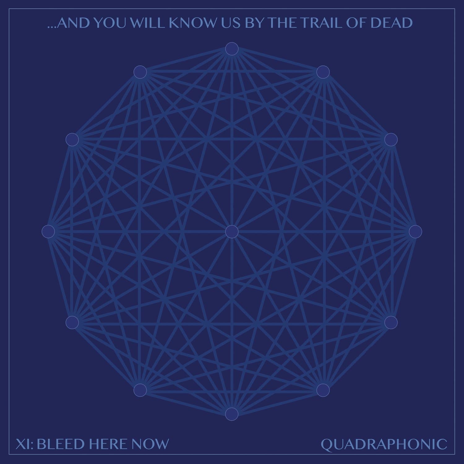 CD ...And You Will Know Us by the Trail of Dead - Xi: Bleed Here Now