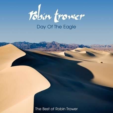 CD Robin Trower - DAY OF THE EAGLE - THE BEST OF ROBIN TROWER