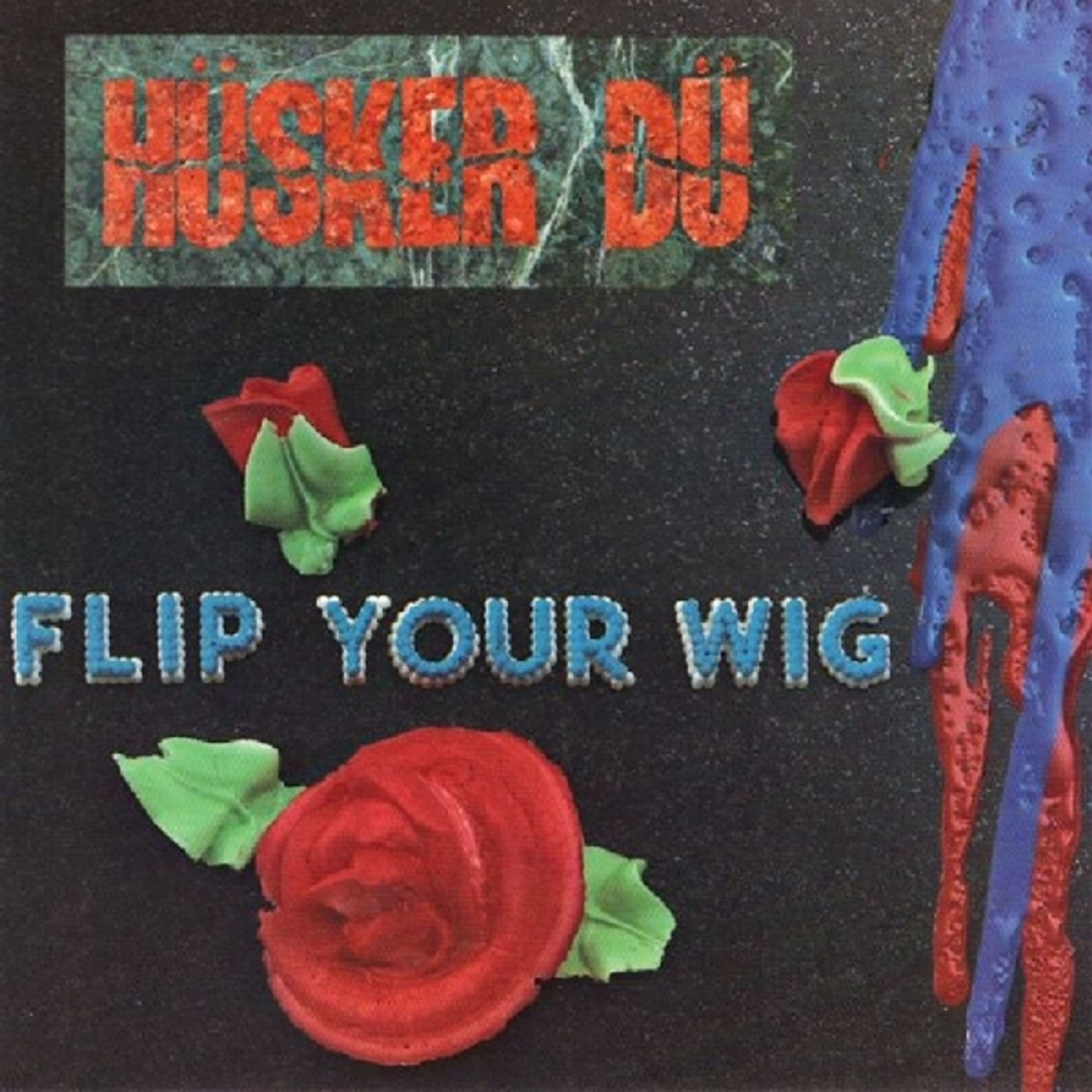 Vinyl Hüsker Dü - FLIP YOUR WIG