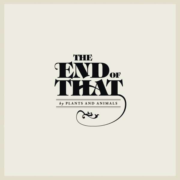 Vinyl Plants and Animals - END OF THAT