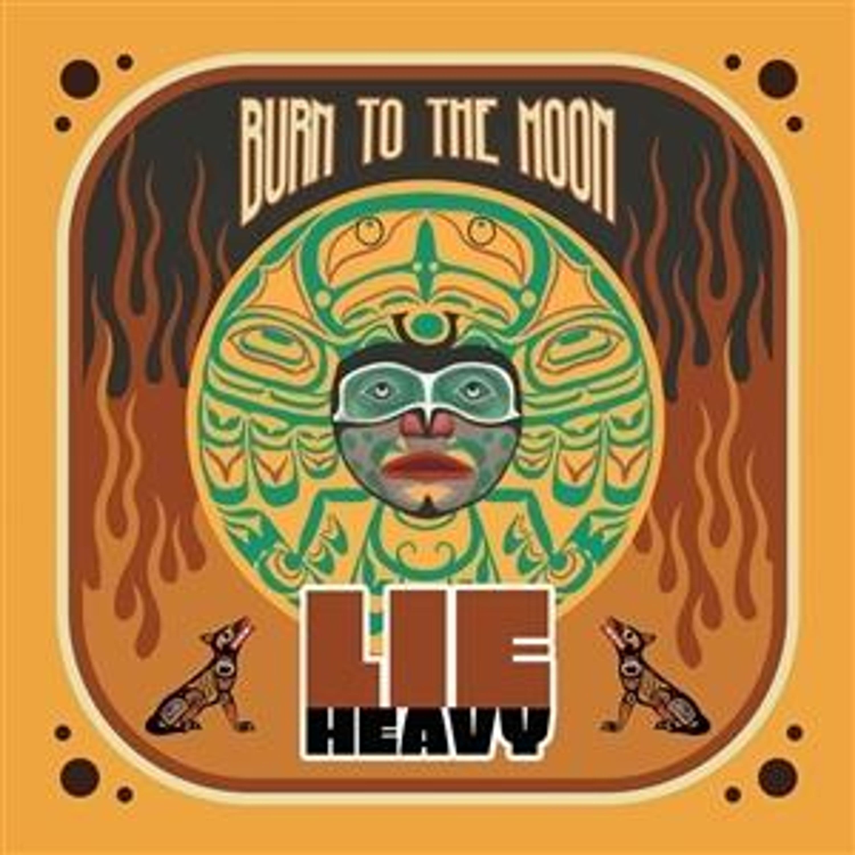 CD Lie Heavy - BURN TO THE MOON