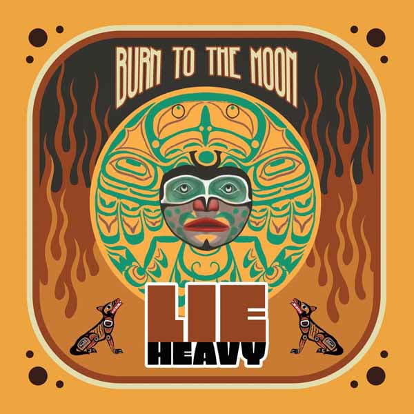 Vinyl Lie Heavy - Burn To the Moon
