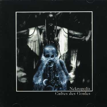 CD - NEKROPOLIS - CULTES DES GOULES