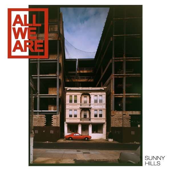 CD All We Are - SUNNY HILLS