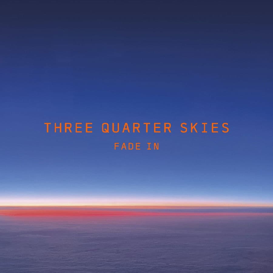 CD Three Quarter Skies - FADE IN