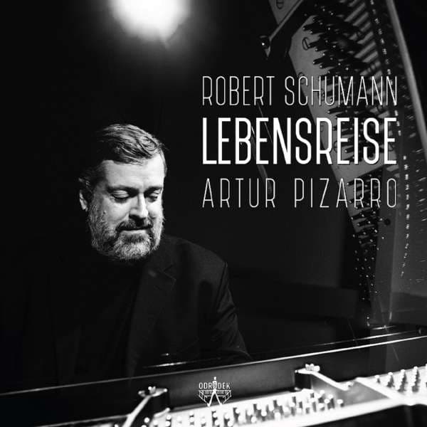 CD Artur Pizarro - ROBERT SCHUMANN - LEBENSREISE