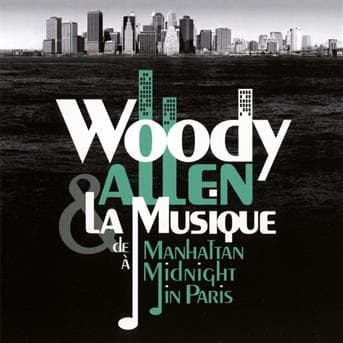 CD Soundtrack - Woody Allen & La Musique (De Manhattan À Midnight In Paris)