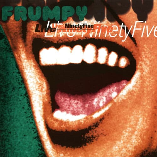 CD Frumpy - LIVE - NINETYFIVE