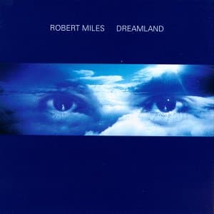 CD Robert Miles - Dreamland incl. One and One