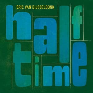 CD Eric van dijsseldonk - HALF-TIME