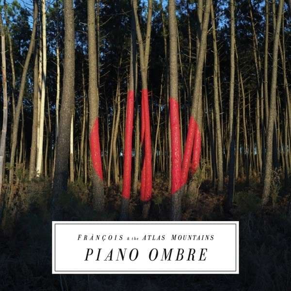 CD Frànçois And The Atlas Mountains - Piano Ombre