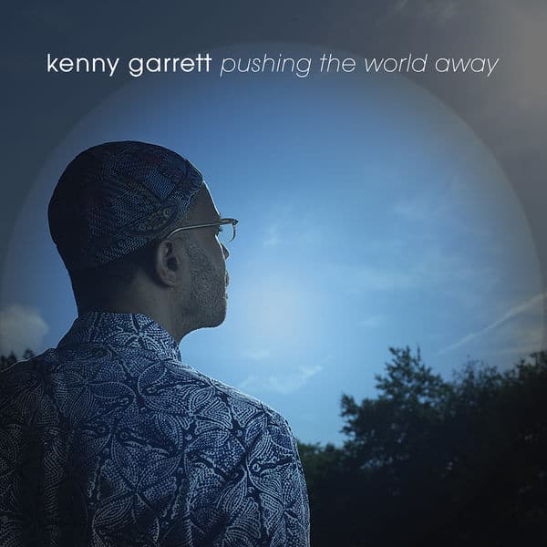 CD Kenny Garrett - PUSHING THE WORLD AWAY