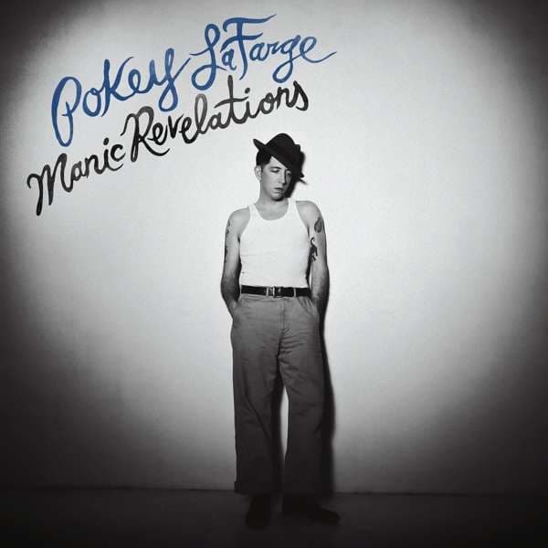 CD Pokey LaFarge - MANIC REVELATIONS