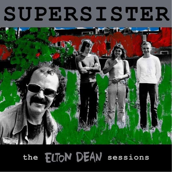 CD SUPERSISTER - THE ELTON DEAN SESSIONS