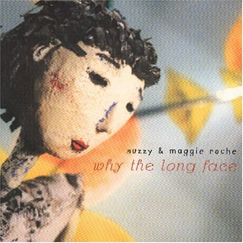 CD Suzzy & Maggie Roche - WHY THE LONG FACE