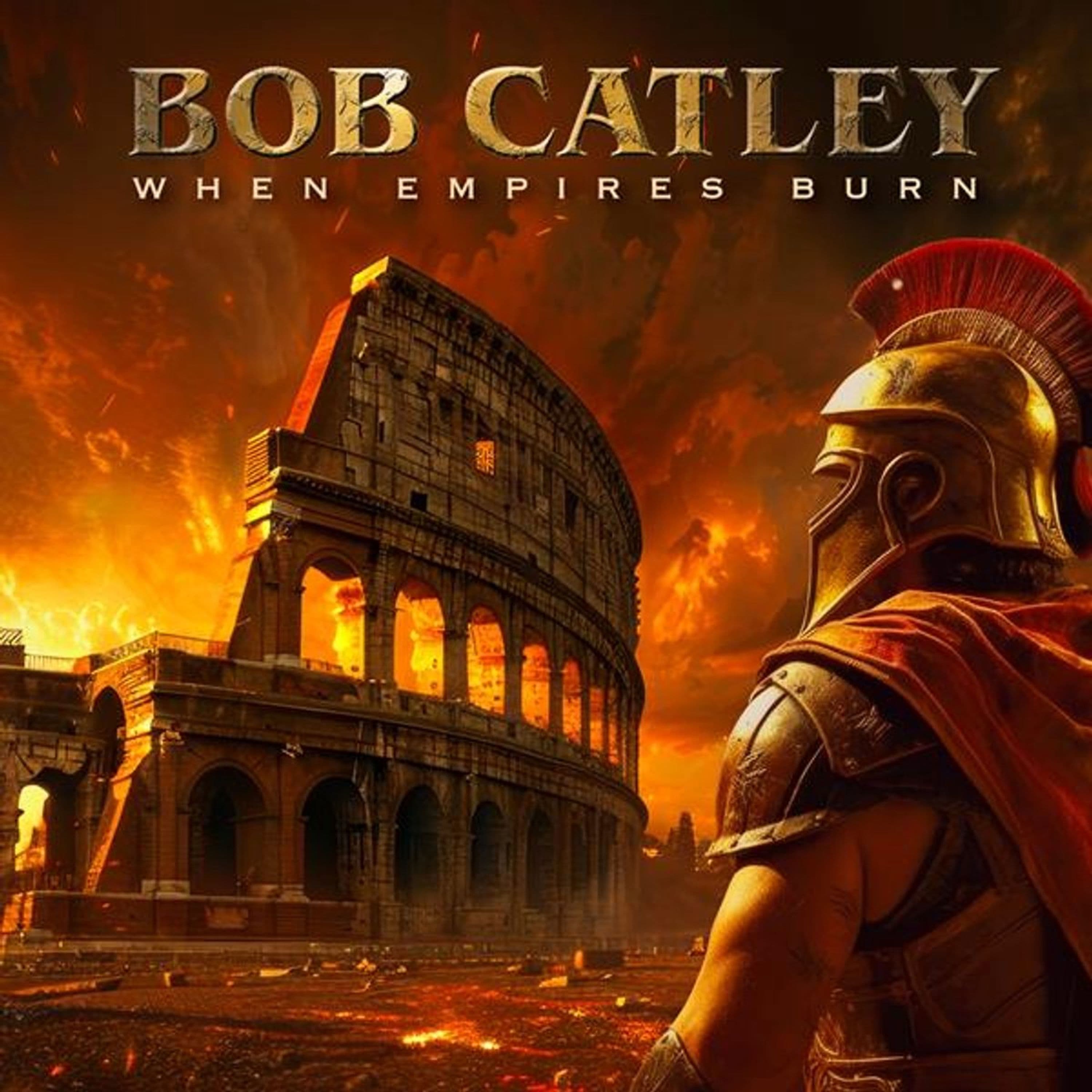 CD Bob Catley - WHEN EMPIRES BURN
