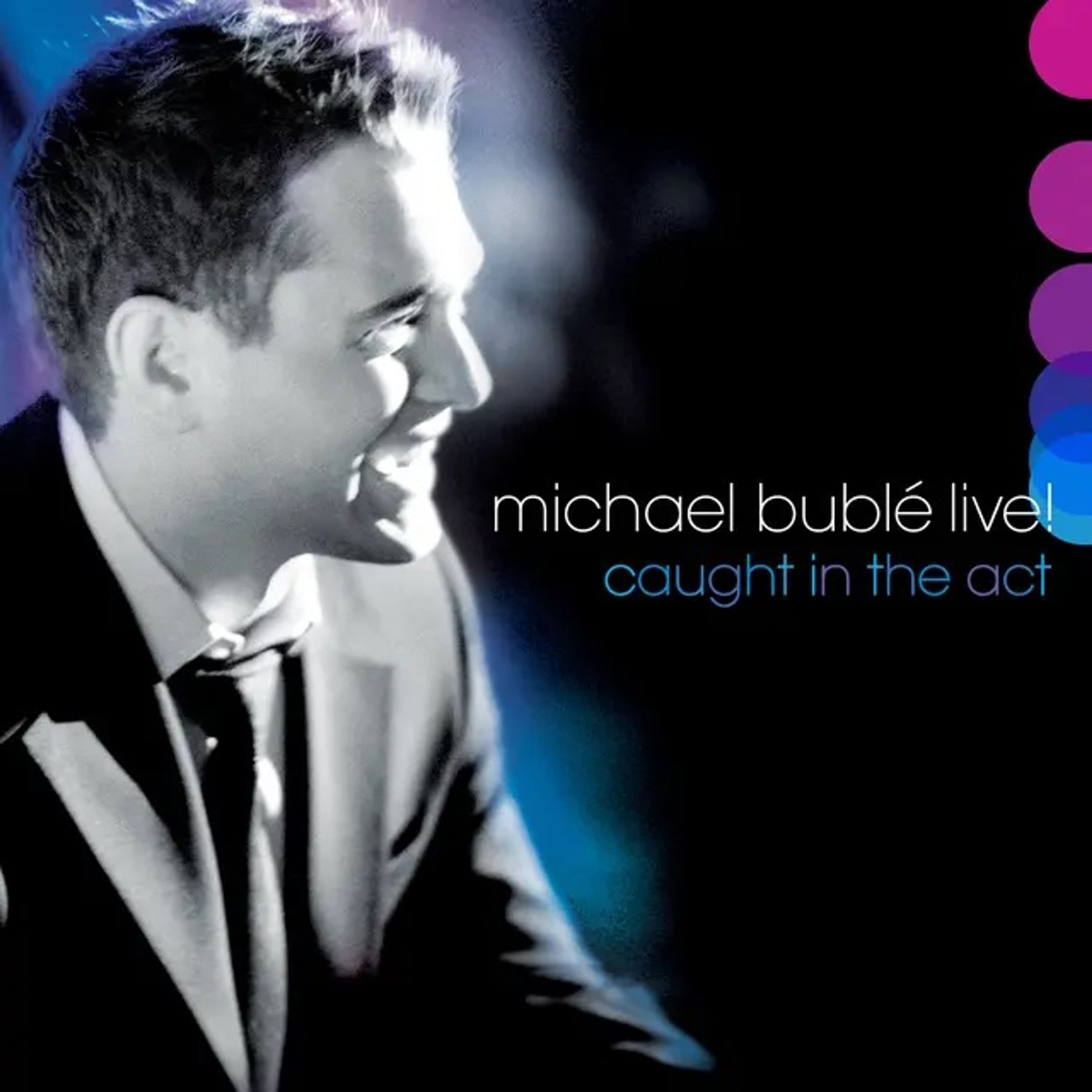 CD - BUBLE, MICHAEL - LIVE! CAUGHT IN THE ACT