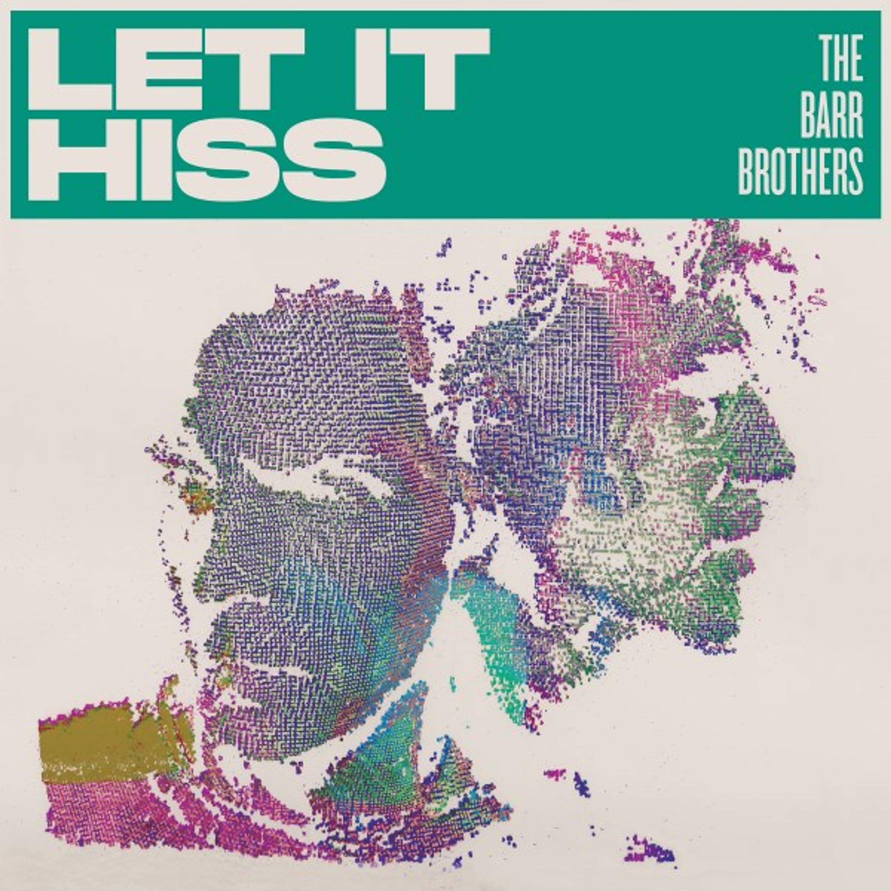 CD The Barr Brothers - LET IT HISS