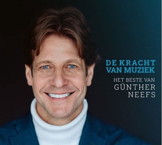 CD Günther Neefs - DE KRACHT VAN MUZIEK - HET BESTE VAN