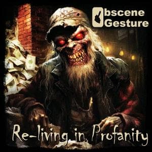CD Obscene Gesture - RE-LIVING IN PROFANITY