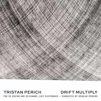 CD - PERICH, TRISTAN & PERKINS, DOUGLAS - TRISTAN PERICH: DRIFT MULTIPLY