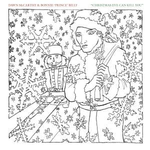 Vinyl Dawn McCarthy & Bonnie 'Prince' Billy - CHRISTMAS EVE CAN KILL YOU