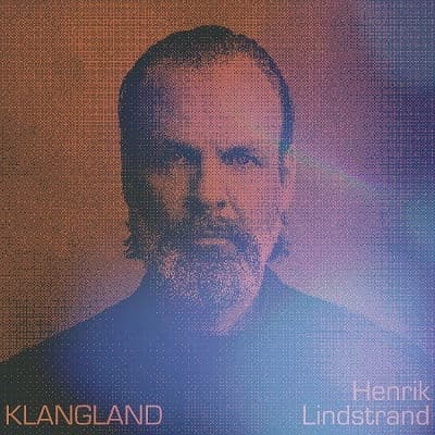 CD Henrik Lindstrand - KLANGLAND
