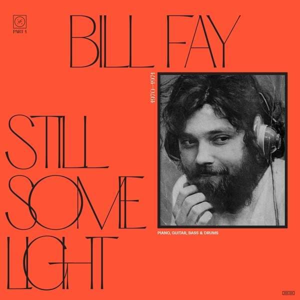 CD Bill Fay - STILL SOME LIGHT: PART 1
