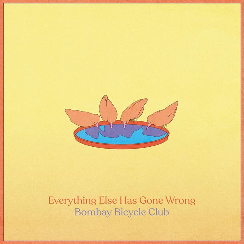 Vinyl Bombay Bicycle Club - EVERYTHING ELSE HAS GONE WRONG