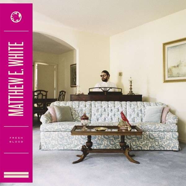 CD Matthew E. White - Fresh Blood