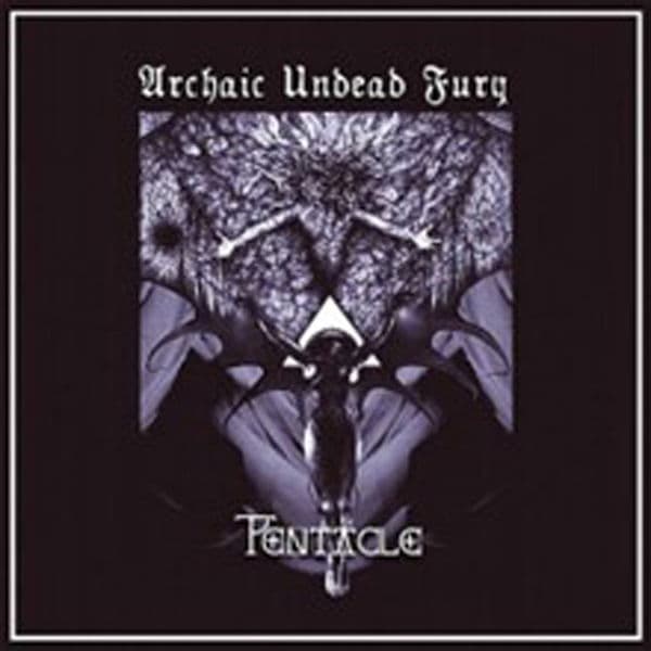 CD Pentacle - ARCHAIC UNDEAD FURY