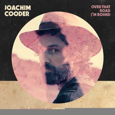 CD Joachim Cooder - OVER THAT ROAD I'M BOUND