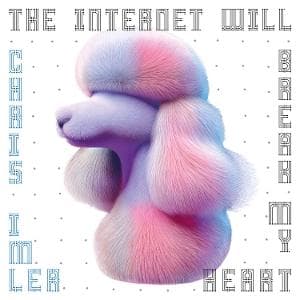 Vinyl Chris Imler - THE INTERNET WILL BREAK MY HEART