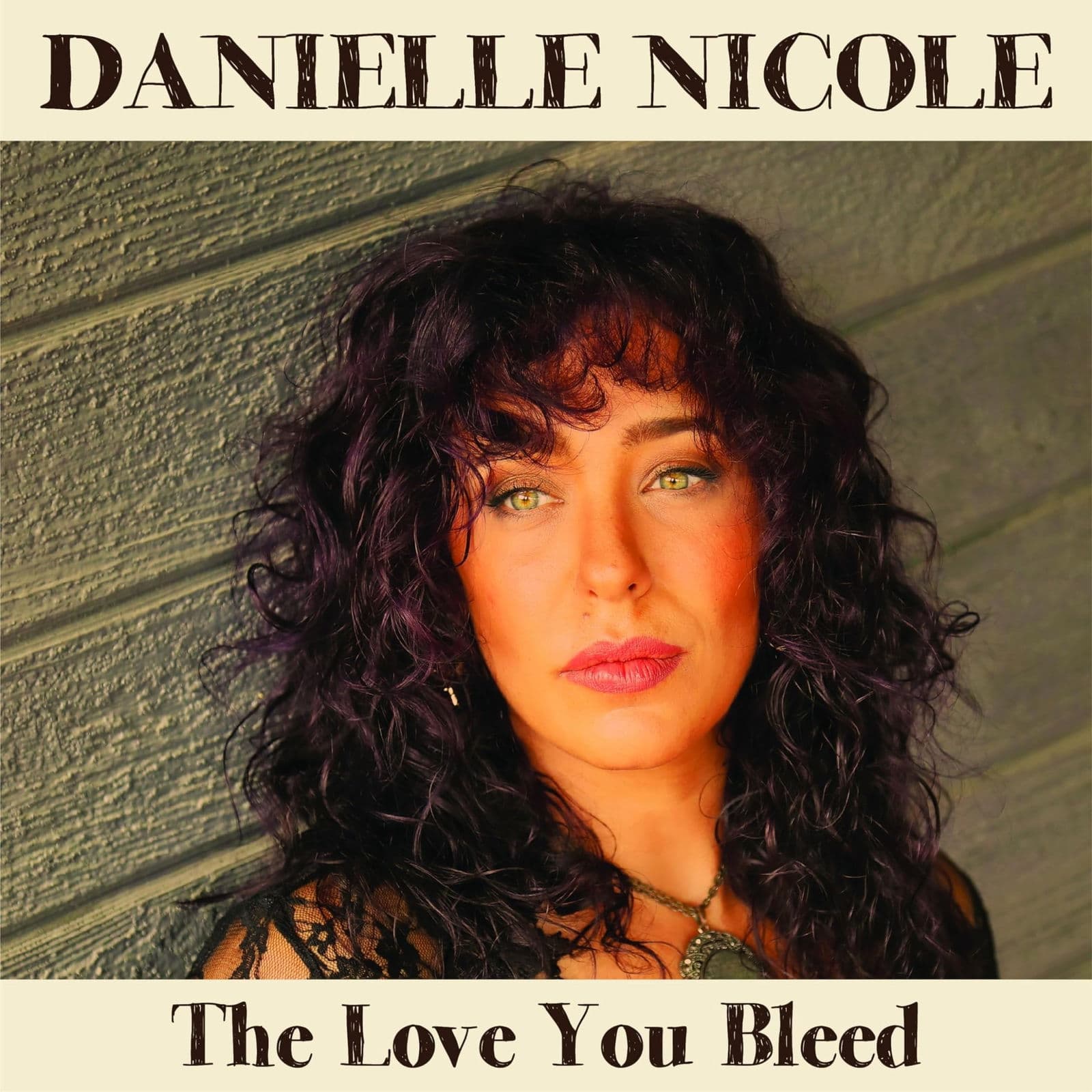 CD Danielle Nicole - LOVE YOU BLEED