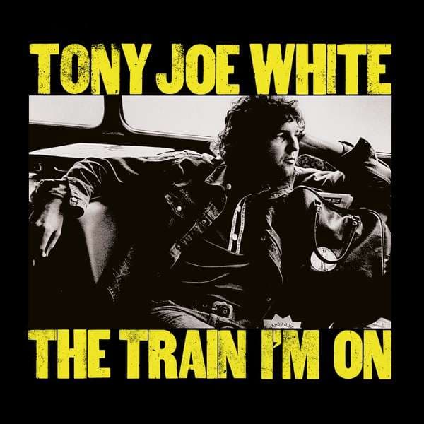CD Tony Joe White - THE TRAIN I'M ON