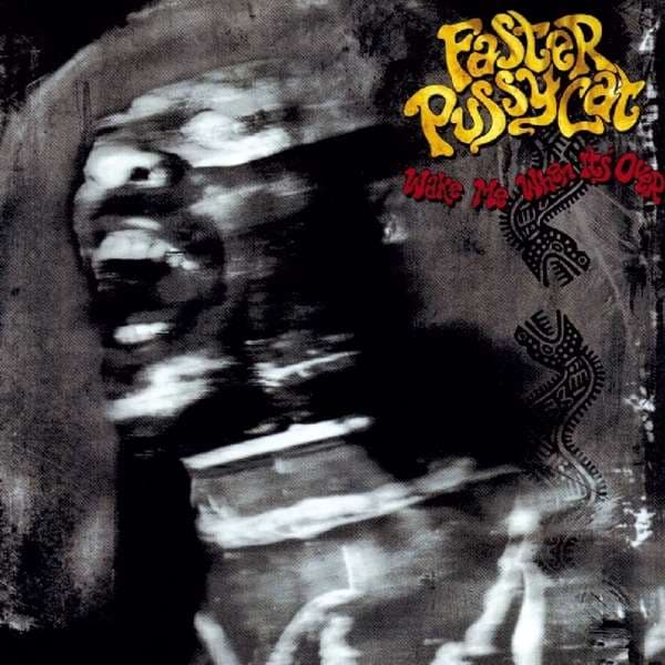 CD Faster Pussycat - WAKE ME WHEN IT'S OVER